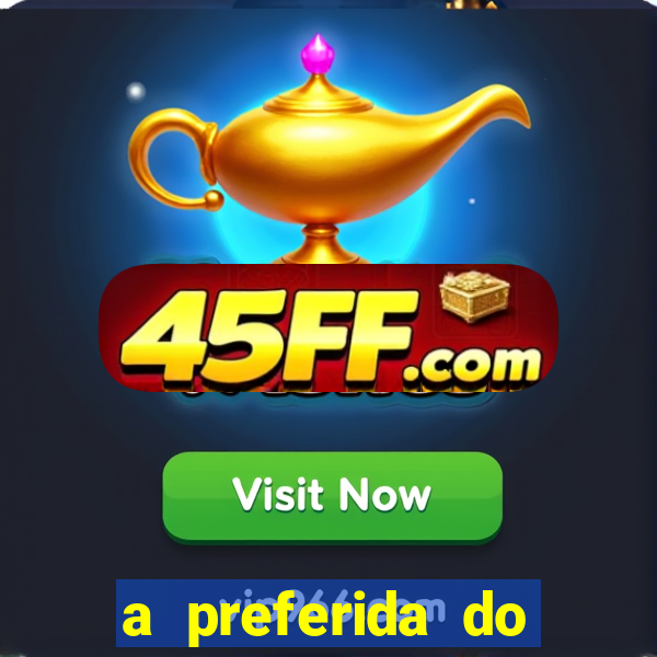 a preferida do terceiro mestre